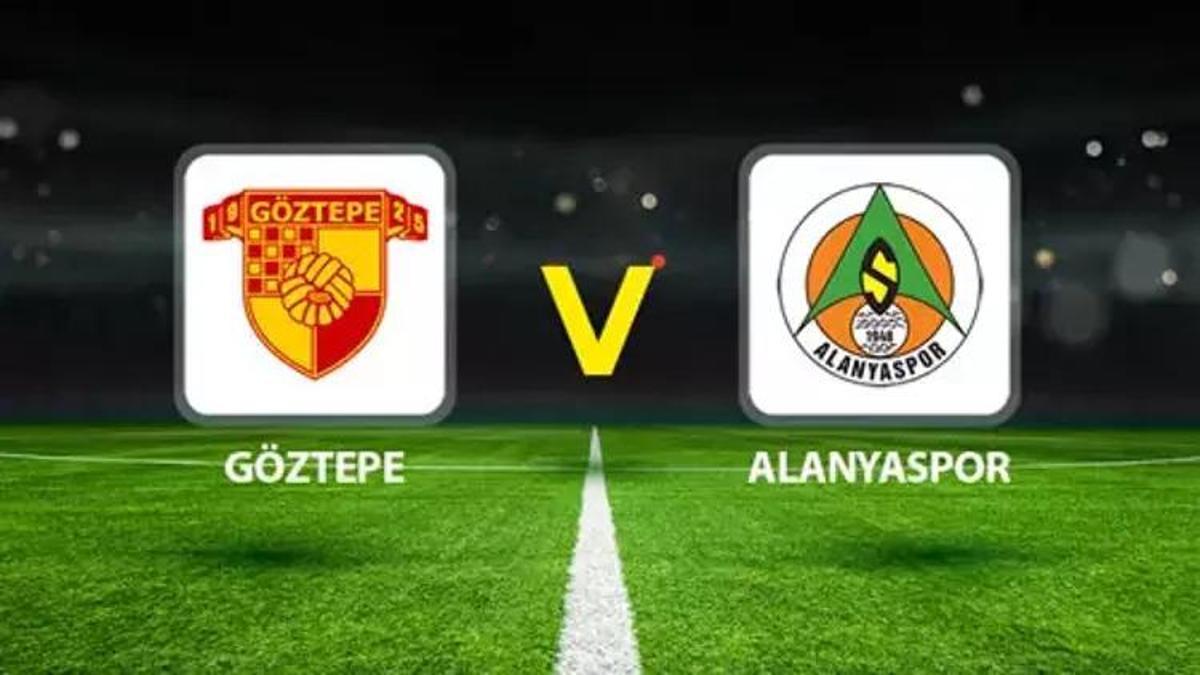 GÖZTEPE ALANYASPOR MAÇI CANLI: Alanyaspor Göztepe Maçı Kaçta, Hangi Kanalda?